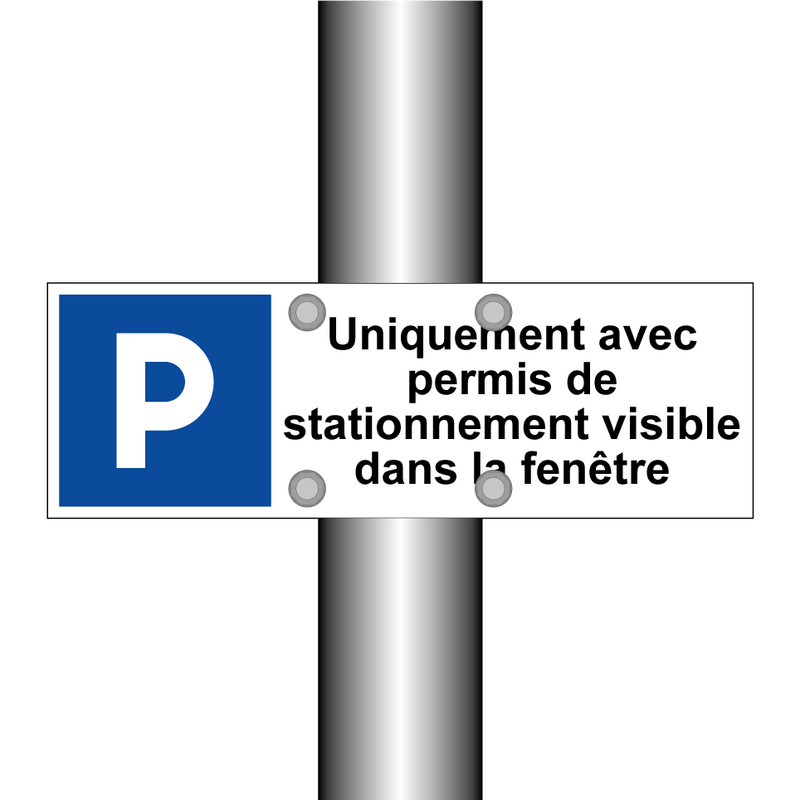 Uniquement avec permis de stationnement visible dans la fenêtre