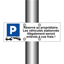Réservé au propriétaire. Les véhicules stationnés illégalement seront enlevés à vos frais !