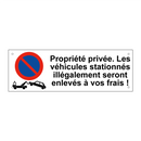 Propriété privée. Les véhicules stationnés illégalement seront enlevés à vos frais !