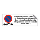 Propriété privée. Demi-tour et stationnement interdits. Les véhicules stationnés illégalement seront enlevés à vos frais !