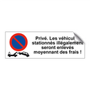 Privé. Les véhicules stationnés illégalement seront enlevés moyennant des frais !