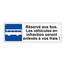 Réservé aux bus. Les véhicules en infraction seront enlevés à vos frais !