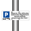 Réservé. Les véhicules stationnés illégalement seront enlevés moyennant des frais !
