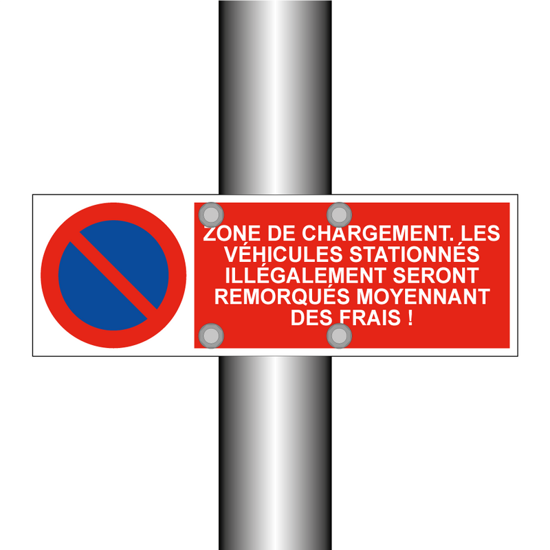 Zone de chargement. Les véhicules stationnés illégalement seront remorqués moyennant des frais !