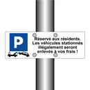 Réservé aux résidents. Les véhicules stationnés illégalement seront enlevés à vos frais !
