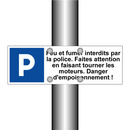 Feu et fumer interdits par la police. Faites attention en faisant tourner les moteurs. Danger d'empoisonnement !