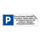 Feu et fumer interdits par la police. Faites attention en faisant tourner les moteurs. Danger d'empoisonnement !
