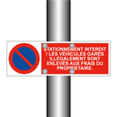Stationnement interdit ! Les véhicules garés illégalement sont enlevés aux frais du propriétaire.