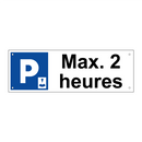 Max. 2 heures