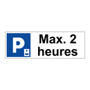 Max. 2 heures