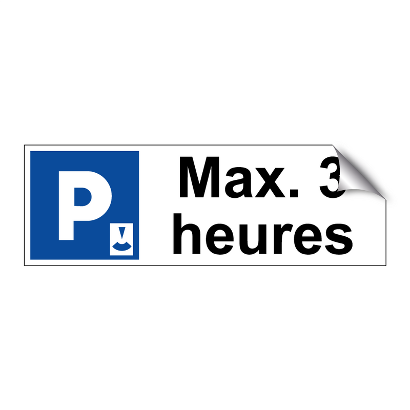 Max. 3 heures