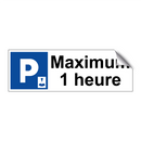 Maximum 1 heure