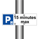15 minutes max