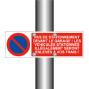 Pas de stationnement devant le garage ! Les véhicules stationnés illégalement seront enlevés à vos frais !