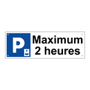 Maximum 2 heures
