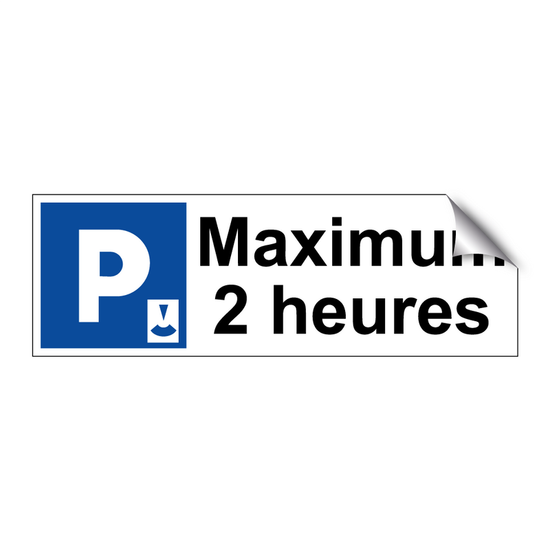 Maximum 2 heures