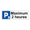 Maximum 2 heures