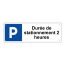 Durée de stationnement 2 heures