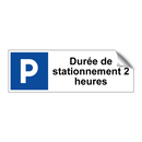 Durée de stationnement 2 heures