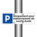 Uniquement pour stationnement de courte durée