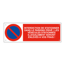 Interdiction de stationner dans le parking privé ! Les véhicules stationnés illégalement seront enlevés à vos frais !
