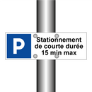 Stationnement de courte durée 15 min max