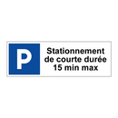 Stationnement de courte durée 15 min max