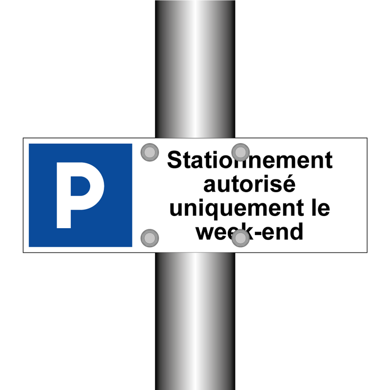 Stationnement autorisé uniquement le week-end