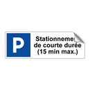 Stationnement de courte durée (15 min max.)