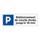 Stationnement de courte durée, jusqu'à 10 min