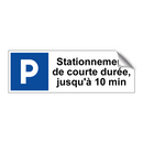 Stationnement de courte durée, jusqu'à 10 min