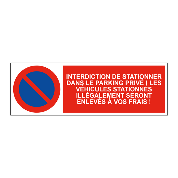 Interdiction de stationner dans le parking privé ! Les véhicules stationnés illégalement seront enlevés à vos frais !