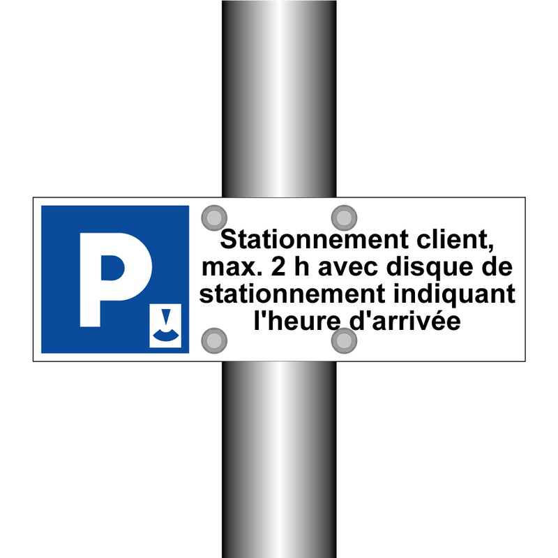 Stationnement client, max. 2 h avec disque de stationnement indiquant l'heure d'arrivée