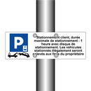 Stationnement client, durée maximale de stationnement : 1 heure avec disque de stationnement. Les véhicules stationnés illégalement seront enlevés aux frais du propriétaire