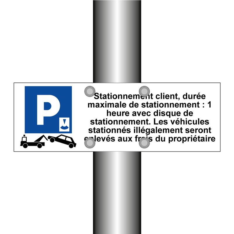 Stationnement client, durée maximale de stationnement : 1 heure avec disque de stationnement. Les véhicules stationnés illégalement seront enlevés aux frais du propriétaire