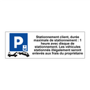 Stationnement client, durée maximale de stationnement : 1 heure avec disque de stationnement. Les véhicules stationnés illégalement seront enlevés aux frais du propriétaire