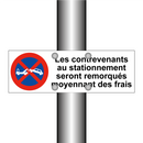 Les contrevenants au stationnement seront remorqués moyennant des frais