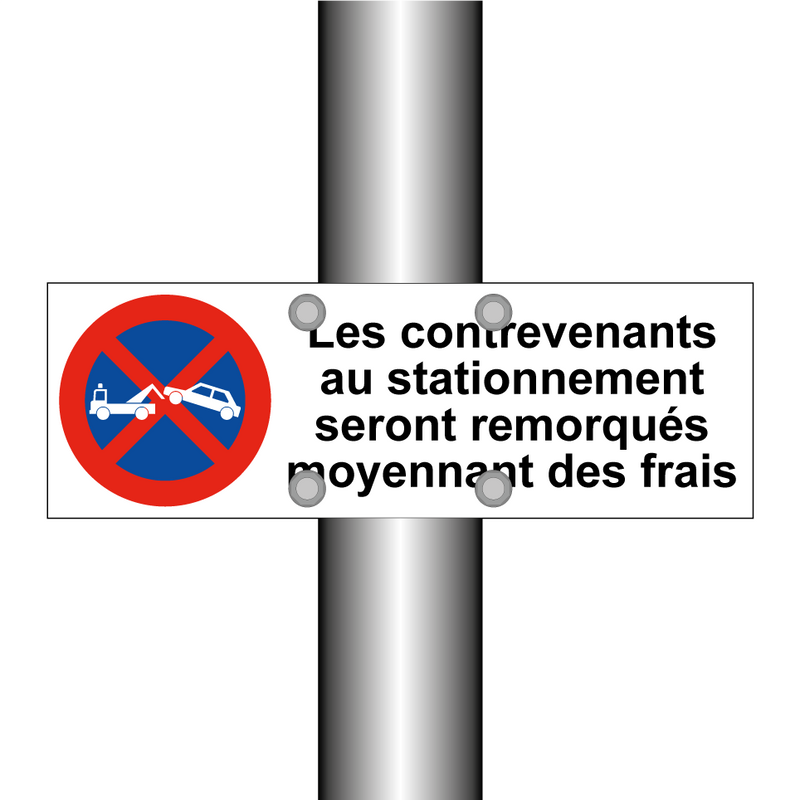 Les contrevenants au stationnement seront remorqués moyennant des frais