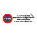 Les véhicules stationnés illégalement seront enlevés moyennant des frais !