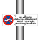 Les véhicules stationnés illégalement seront remorqués moyennant des frais
