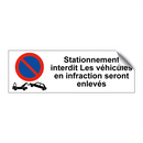 Stationnement interdit Les véhicules en infraction seront enlevés