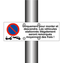 Uniquement pour monter et descendre. Les véhicules stationnés illégalement seront remorqués moyennant des frais !