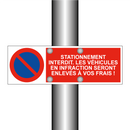 Stationnement interdit. Les véhicules en infraction seront enlevés à vos frais !