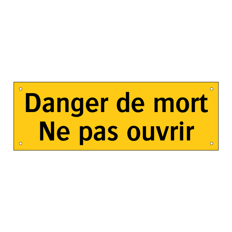 Danger de mort Ne pas ouvrir