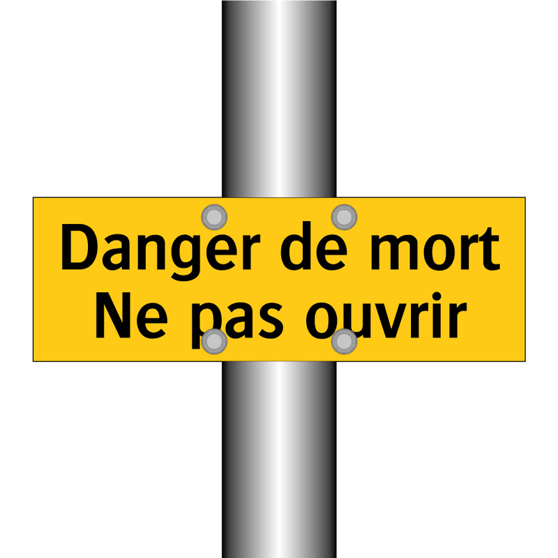 Danger de mort Ne pas ouvrir