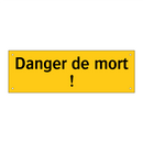 Danger de mort !