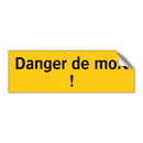 Danger de mort !
