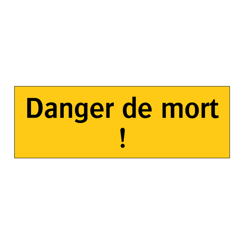 Danger de mort !