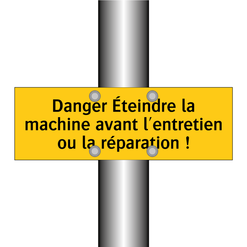 Danger Éteindre la machine avant l'entretien ou la réparation !