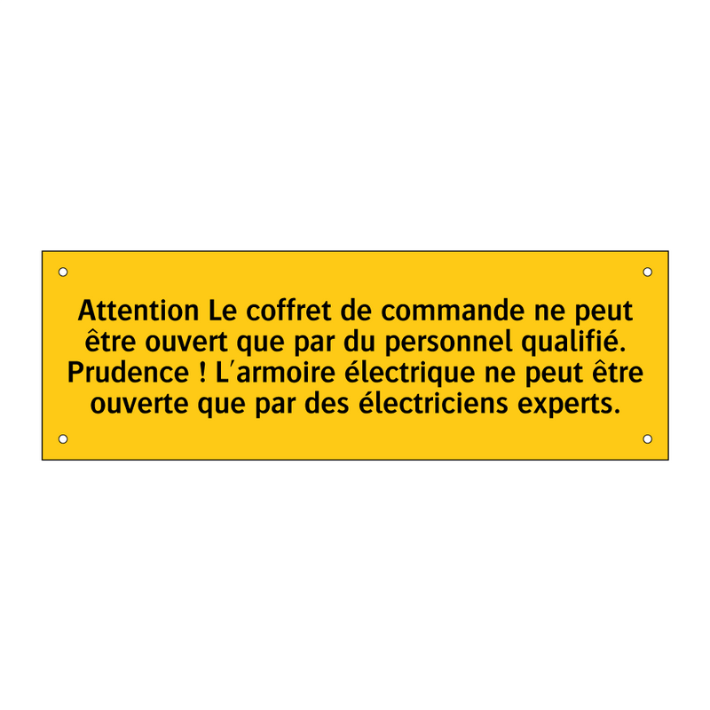 Attention Le coffret de commande ne peut être ouvert que par du personnel qualifié. Prudence ! L'armoire électrique ne peut être ouverte que par des électriciens experts